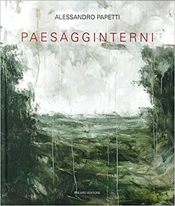 ALESSANDRO PAPETTI PAESAGGINTERNI